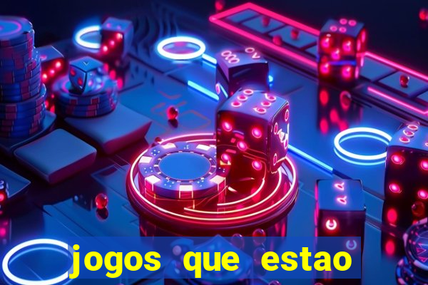 jogos que estao pagando hoje